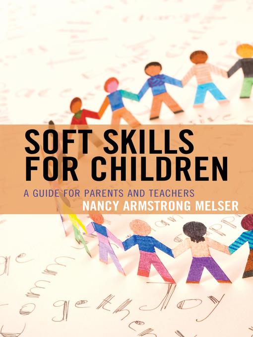 Title details for Soft Skills for Children by Nancy Armstrong Melser - Available